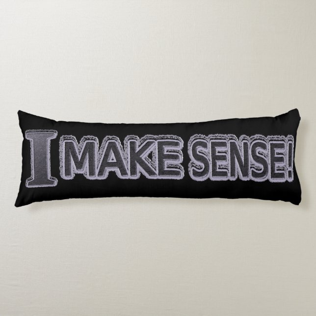Cute Expresskonstruktion "Make Sense" Köp nu Kroppskudde (Framsidan)