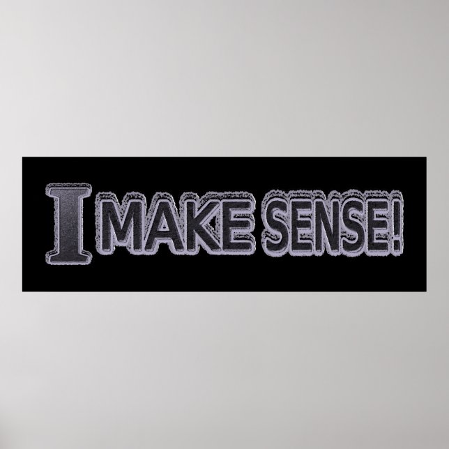 Cute Expresskonstruktion "Make Sense" Köp nu Poster (Framsidan)
