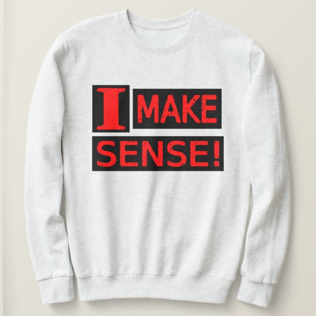 Cute Expresskonstruktion "Make Sense" Köp nu T Shirt (Design framsida)