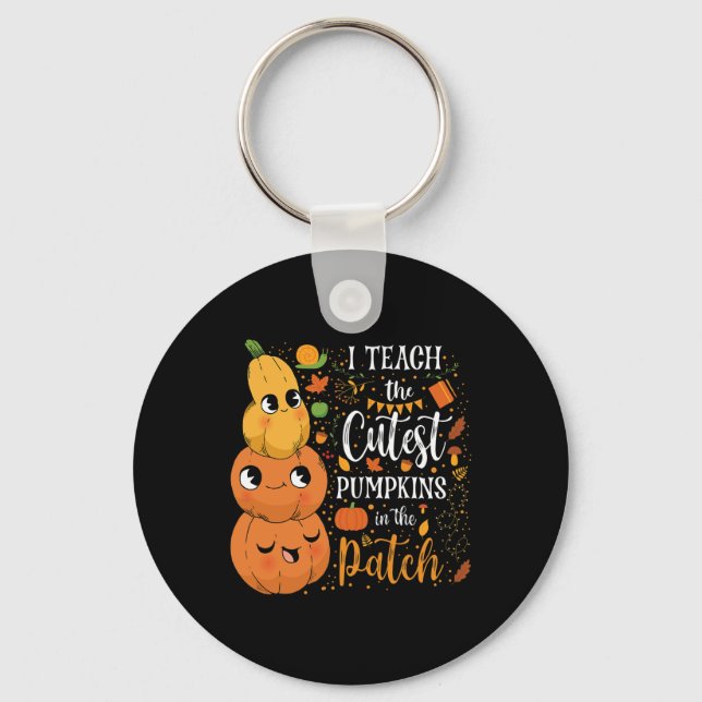 Cute Fall Teach Cutest Pumpkin in Patch Teacher Th Nyckelring (Framsida)