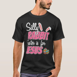 Cute Fånig Rabbit Påsk är för Jesus kristna T Shirt