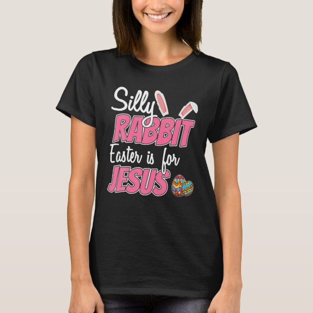 Cute Fånig Rabbit Påsk är för Jesus kristna T Shirt (Framsida)