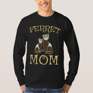 Cute Ferret Mamma Manar Kvinnor T Shirt