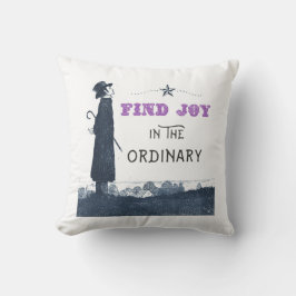 Cute Find Joy in the Ordinary Kudde