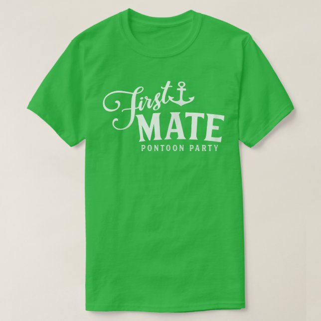 Cute First Mate Pontoon T för båtar och floati Shirt (Design framsida)