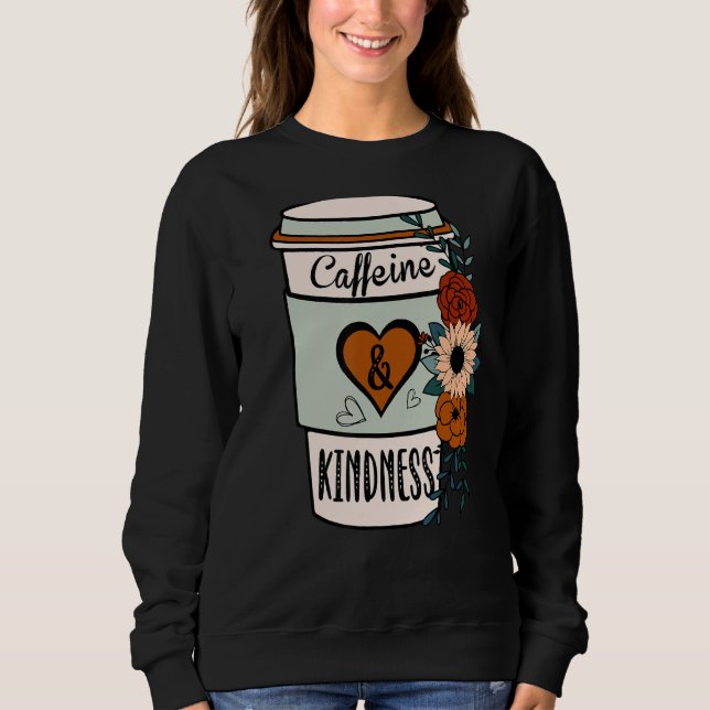 Cute Flowery Caffeine och Kindness World Kindness T Shirt (Framsida)