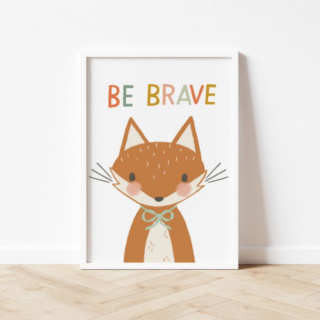 Cute Fox ska vara Modiga barn Poster (Skapare uppladdad)