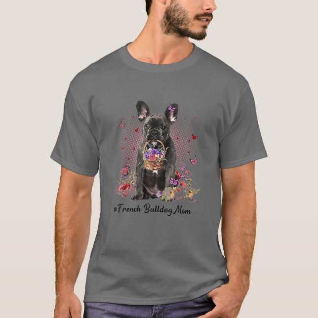Cute Fransk Bulldog Mamma Flower Lycklig Mors dag T Shirt (Framsida)