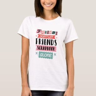 Cute Friends ska inte tillåta Ensam för Friends T Shirt