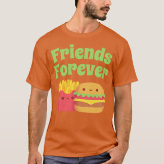 Cute Fries och Burger Friends Forever T Shirt