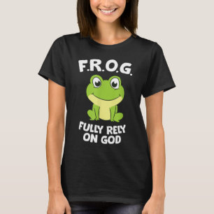 Cute Frog är helt beroende av gud Christian Frog T Shirt