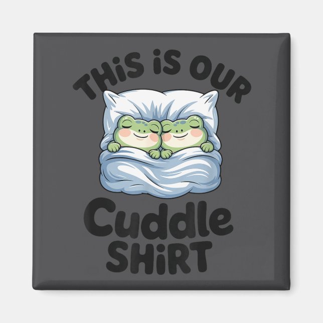 Cute Frog Couple This Is Our Cuddle  Magnet (Framsidan)
