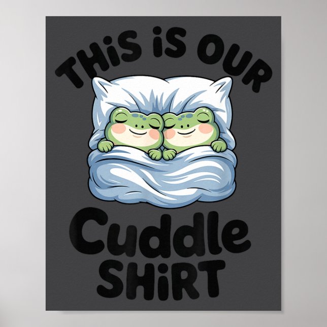 Cute Frog Couple This Is Our Cuddle  Poster (Framsidan)