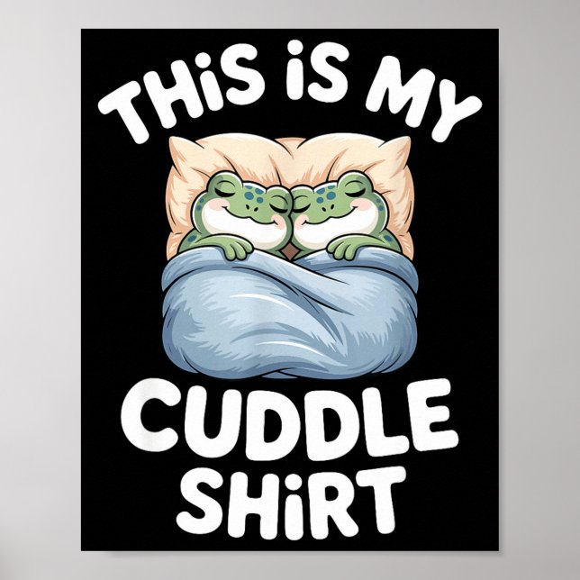 Cute Frog Cozy This Is My Cuddle  Poster (Framsidan)