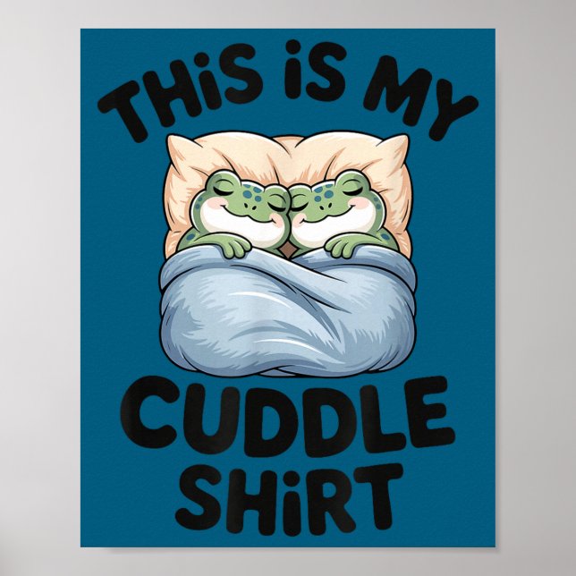 Cute Frog Cozy This Is My Cuddle  Poster (Framsidan)