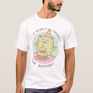 Cute Frog glömde inte din födelsedagspun T Shirt