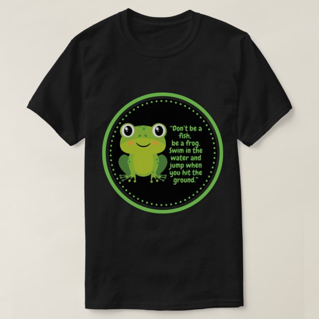 Cute Frog Tapet (Wise Quote) T Shirt (Design framsida)