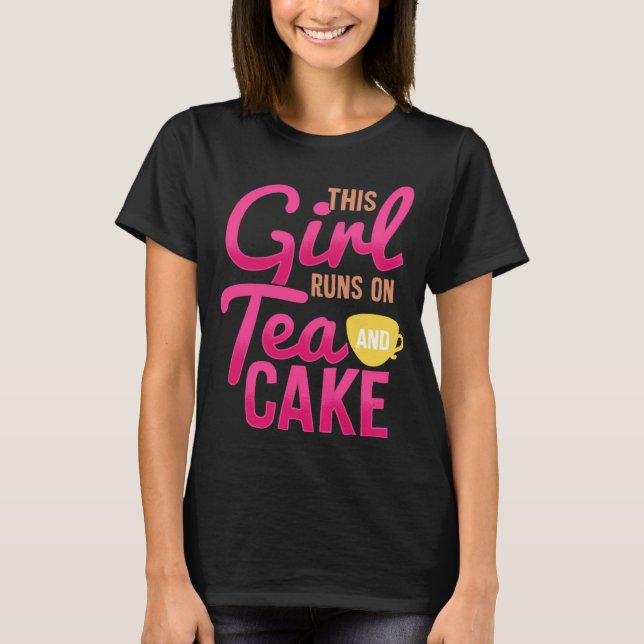 Cute Fun Tea  Womens  This Girl Runs on Tea & Cake T Shirt (Framsida)