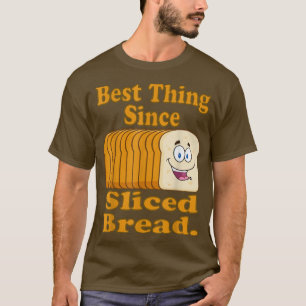 Cute Funny Bästa Sak sedan segmenterad Bröd-Teckna T Shirt