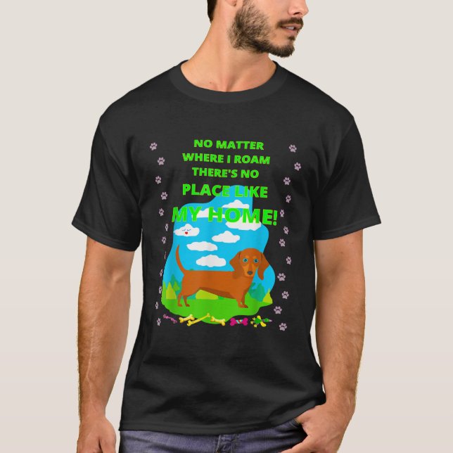CUTE FUNNY CASUAL DACHSHUND NO MATTER WHERE I ROAM T SHIRT (Framsida)