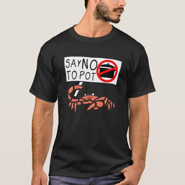 Cute Funny Crab säger nej till Pot Funny Lobster T Shirt (Framsida)
