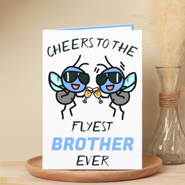 Cute Funny Fly Pun Cheers Brother Grattis på födel Tack Kort (funny cheers to the flyest brother birthday card with two flies wearing sunglasses giving a toast)