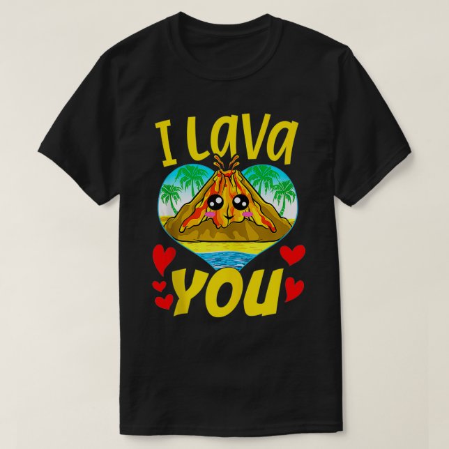 Cute & Funny I Lava You Volcano Valentine Day Pu T Shirt (Design framsida)