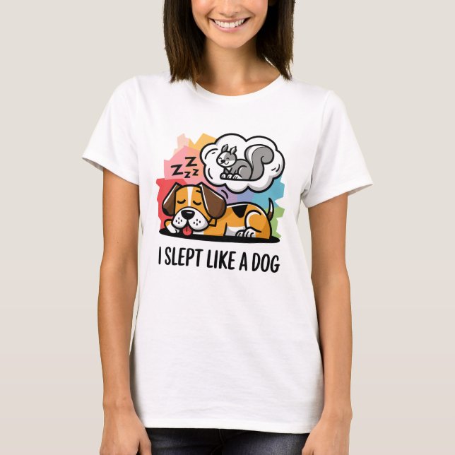 Cute Funny I Slept som en Hund Tecknad T Shirt (Framsida)