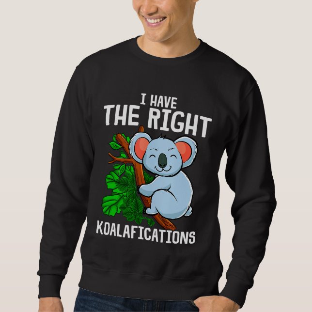 Cute Funny Jag har Högerna Koalafications Koala Lång Ärmad Tröja (Framsida)