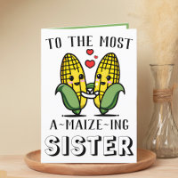 Cute Funny Maize Maj Pun Sister Grattis på födelse