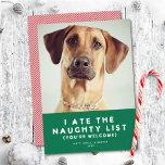 Cute Funny Naughny List Pet Helgdag PhoCard Julkort<br><div class="desc">Det här roliga fotokortet i helgdag har en fin bakgrund med grönten hälsning: "Jag åt den stygga listan (du är välkommen)" och ett foto. Den här designen rymmer ett fyrkantigt foto på kortets framsida. På baksidan finns en röd och vit diagonal rand-bakgrund som du kan lägga till ytterligare foto och/eller...</div>