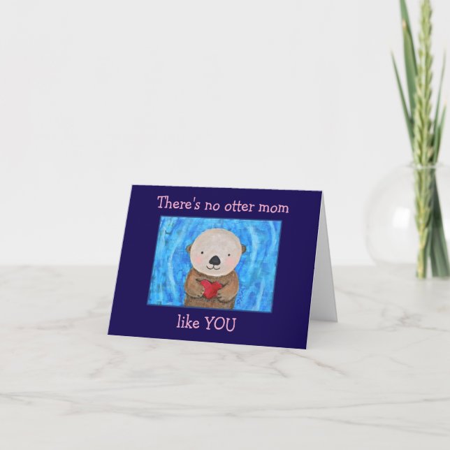 Cute Funny Otter Easy Custom Message Mother's day Kort (Framsida)