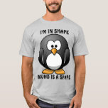Cute Funny Penguin Round är ett formskämt Tröja<br><div class="desc">Roligt-skjorta med penguin,  och "Jag är i form,  rund är en form" text.</div>