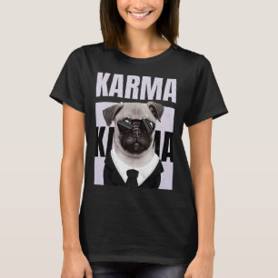Cute Funny Pug Puppy Hund älskare Karma T Shirt
