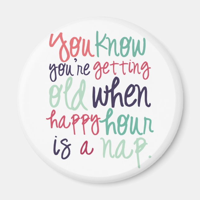 Cute Funny Quote som säger att gammal Humor kommer Magnet (Framsidan)