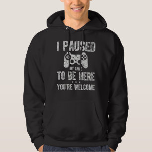 Cute Gamer Shirt jag pausade mitt spel för att var Hoodie