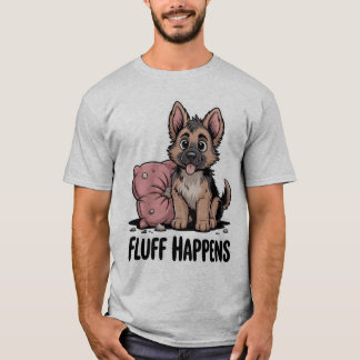 Cute German Shepherd Puppy ’Fluff Happens’ Hund T Shirt