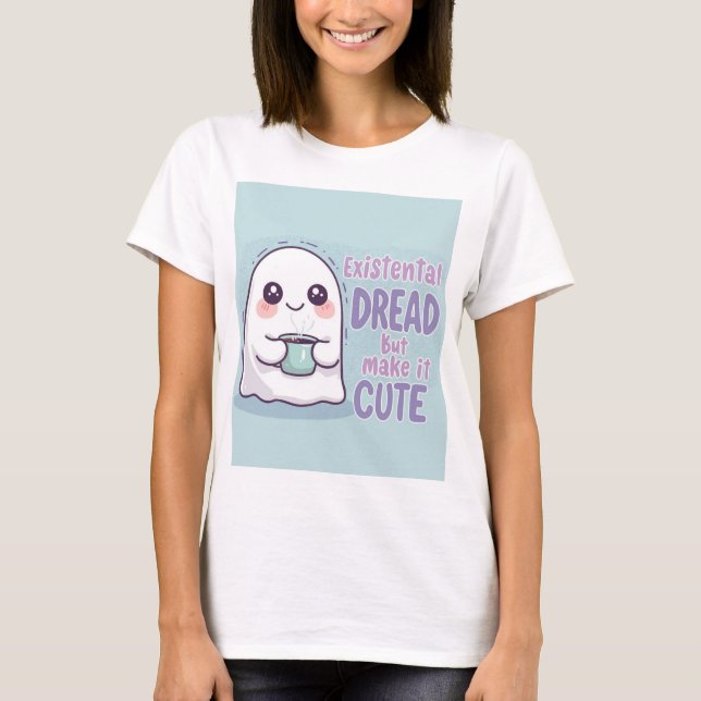 Cute Ghost "Existential Dread But Make It Cute"  T Shirt (Framsida)