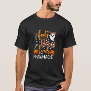 Cute Ghost Faboolous Pharmacist Funny Pharmacist H T Shirt