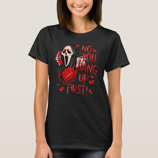 Cute Ghosts No You Hang Up First Calling Valentine T Shirt (Framsida)