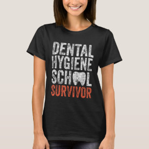 Cute Gift funny Dentist Dental Hygiene School Surv T Shirt