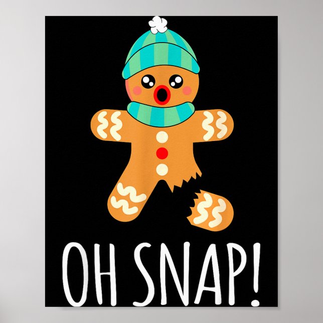 Cute Gingerbread Man Funny Christmas Oh Snap  Poster (Framsidan)