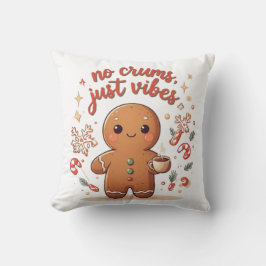 Cute Gingerbread “No Crumbs Just Vibes” Christmas Kudde