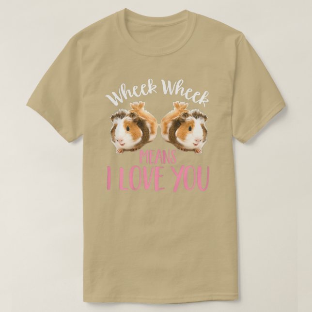Cute Girls Guinea Pig Wheek Wheek Means I Love You T Shirt (Design framsida)