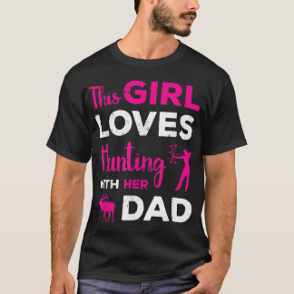 Cute Girls Hunting Pappa Dotter Hunting Buddy Hunt T Shirt