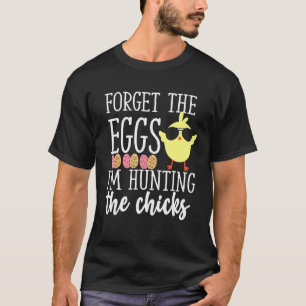Cute Glöm Eggs Hunting Chicks Funny Glad påsk T Shirt