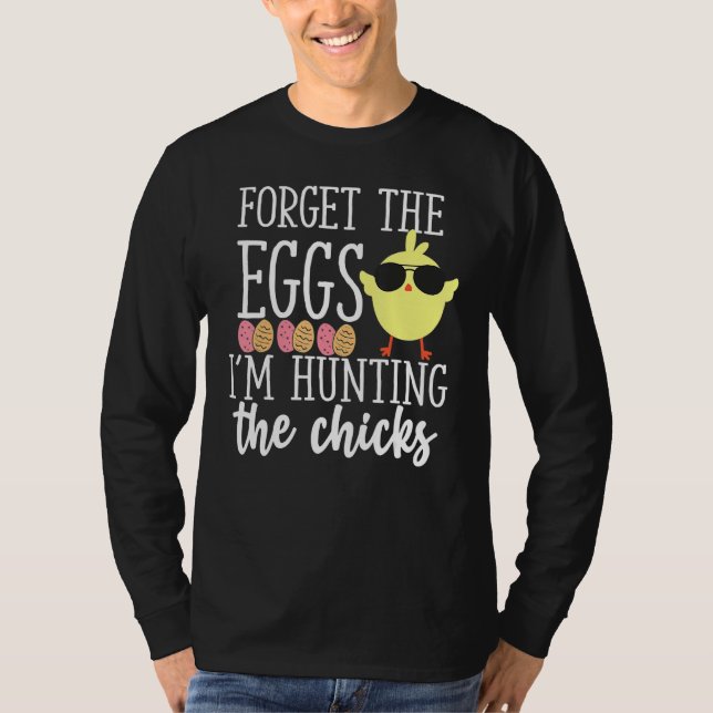 Cute Glöm Eggs Hunting Chicks Funny Glad påsk T Shirt (Framsida)