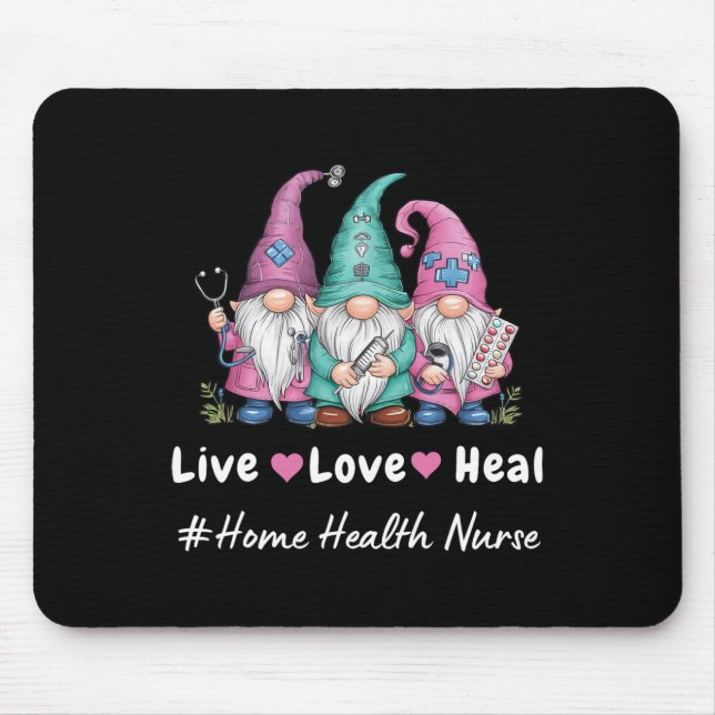 Cute Gnome Live Kärlek Heal Home Health Nurse Tee Musmatta (Framsidan)