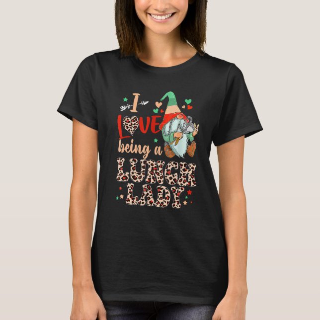 Cute Gnomes I Have Being A Lunch Lady With Leopard T Shirt (Framsida)