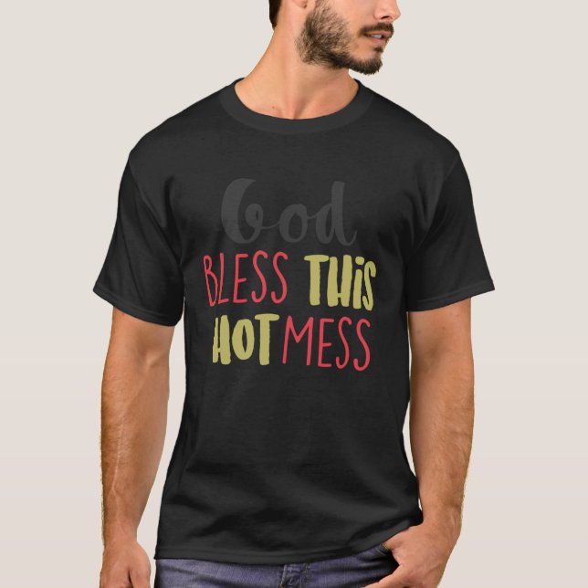 Cute God Blessing This Mess Religious Belief Faith T Shirt (Framsida)
